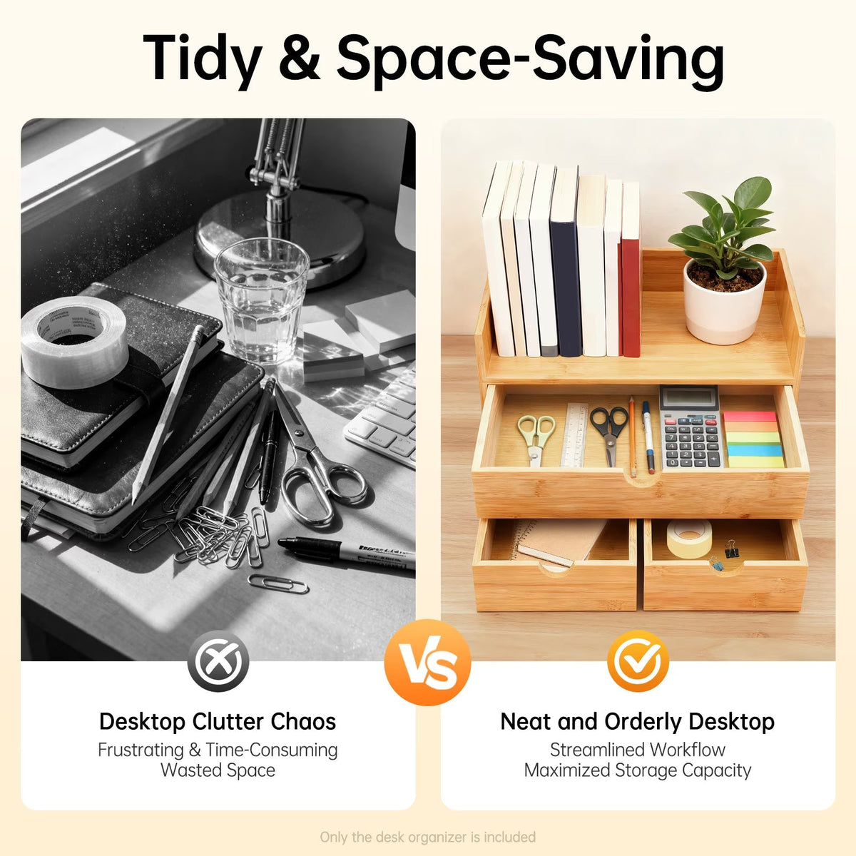 Comparison of a cluttered desk versus a neat desk with a organizer, emphasizing tidiness and space-saving.